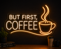 But First, Coffee Neon Sign